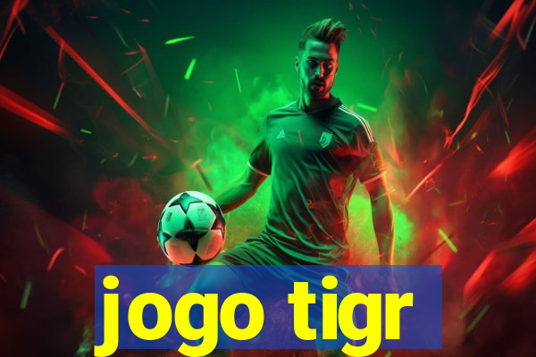 jogo tigr